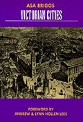 Victorian Cities (Classics in Urban History, No 2)