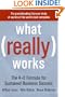 What Really Works : The 4+2 Formula for Sustained Business Success