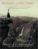 Women of Discovery: A Celebration of Intrepid Women Who Explored the World