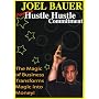 Hustle, Hustle, Commitment - The Magic of Business Transforms Magic Into Money! DVD with Joel Bauer