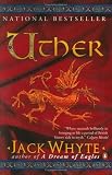 Uther: The Camulod Chronicles (Whyte, Jack. Camulod Chronicles, 7.)