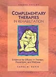 Complementary Therapies in Rehabilitation: Evidence for Efficacy in Therapy, Prevention, and Wellness