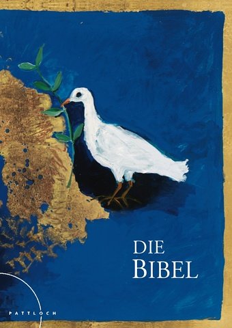 Pattloch Die Bibel: Altes und Neues Testament. Die sch&ouml;nsten Texte im Gro&szlig;druck in der Einheits&uuml;bersetzung