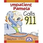 Impatient Pamela Calls 9-1-1 (Impatient Pamela series) by Mary B. Koski, Dan S. Brown, Mary Koski, and Dan Brown