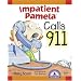 Impatient Pamela Calls 9-1-1