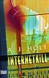 Internet Kill. Psycho- Thriller.