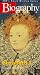 VHS : Biography - Elizabeth I: Virgin Queen