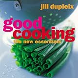 Good Cooking: The New Essentials: The New Basics