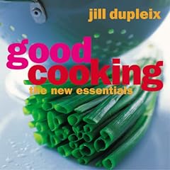 Good Cooking: The New Essentials: The New Basics