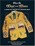 How the West was Worn: A Complete History of Western Wear