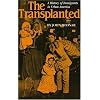 The Transplanted: A History of Immigrants in Urban America (Interdisciplinary Studies in History)