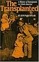 The Transplanted: A History of Immigrants in Urban America (Interdisciplinary Studies in History)