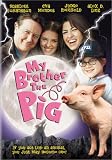 My Brother the Pig My Brother the Pig