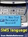 Text Message Abbreviations: SMS Language Quick Reference, Glossary, Emoticon Art, Technical Details, and more - The most convenient guide to Texting