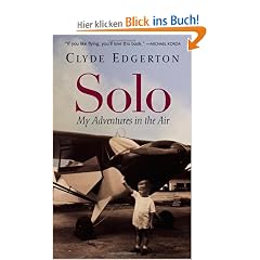 Solo: My Adventures in the Air (Shannon Ravenel Books)