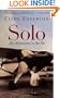 Solo: My Adventures in the Air (Shannon Ravenel Books)