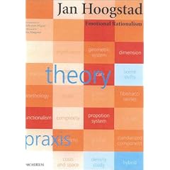 Jan Hoogstad: Emotional Rationalism