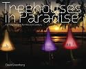 Treehouses in Paradise: Fantasy Designs for the 21st Century