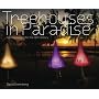 Treehouses in Paradise: Fantasy Designs for the 21st Century