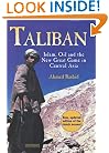 Taliban: Islam, Oil and the New Great Game in Central Asia