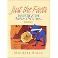 Just the Facts: Investigative Report Writing