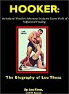 Hooker : An Authentic Wrestler's Adventures Inside the Bizarre World of Professional Wrestling.
