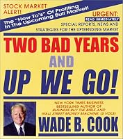 Two Bad Years and Up We Go!