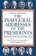 The Inaugural Addresses of the Presidents: Revised and Updated