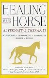 View Book 'Healing Your Horse: Alternative Therapies'