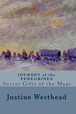 JOURNEY of the PEREGRINES: Secret Gifts of the Magi