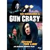Gun Crazy - Beyond The Law [DVD]