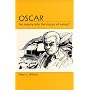 Oscar: An Inquiry into the Nature of Sanity?