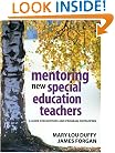 Mentoring New Special Education Teachers: A Guide for Mentors and Program Developers