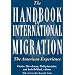 The Handbook of International Migration: The American Experience