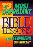 The 13 Most Important Bible Lessons for Teenagers