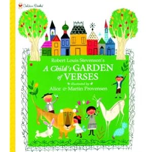 Child's Garden of Verses, A by Robert Louis Stevenson, Alice Provensen, and Martin Provensen
