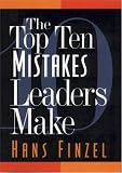 Top Ten Mistakes Leaders Make