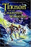 Teknon And the Champion Warriors Teknon And the Champion Warriors