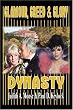 Glamour, Greed & Glory: Dynasty