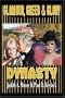 Glamour, Greed & Glory - Dynasty