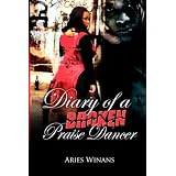 Diary Of A  Broken Praise Dancer