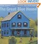 The Great Blue House
