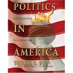 Politics in America, Texas Version (6th Edition) book cover