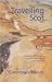 Travelling Scot: Essays on the History, Politics and Future of the Scots