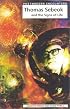 Thomas Sebeok and the Signs of Life (Postmodern Encounters)