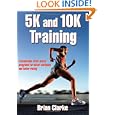 5K and 10K Training by Brian Clarke