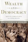 cover of Wealth and Democracy: A Political History of the American Rich