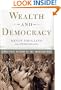 Wealth and Democracy: A Political History of the American Rich