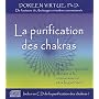 La purification des chakras : Retrouver le pouvoir spirituel menant � la connaissance et � la gu�rison + 1CD