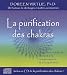 La purification des chakras : Retrouver le pouvoir spirituel menant � la connaissance et � la gu�rison (1CD audio)
